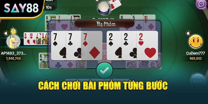 Cách chơi bài phỏm từng bước