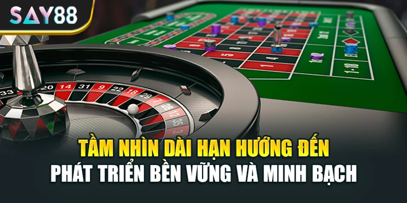 Tầm nhìn dài hạn hướng đến phát triển bền vững và minh bạch